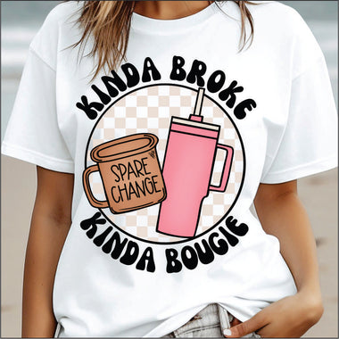 Kinda Broke Kinda Bougie DTF Transfer