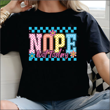 Nope Not Today check DTF Transfer