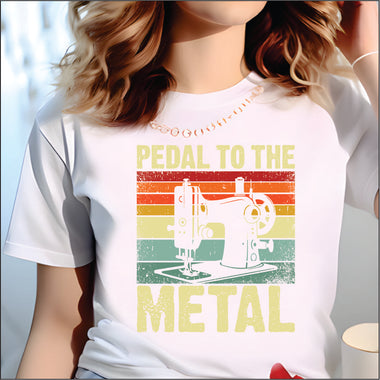 Pedal To The Metal Sewing DTF Transfer