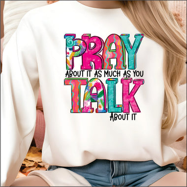 Pray about it as Much as you Talk about it DTF Transfer