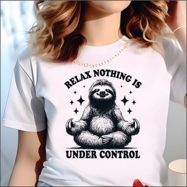 Relax Nothing is Under Control Sloth DTF Transfer