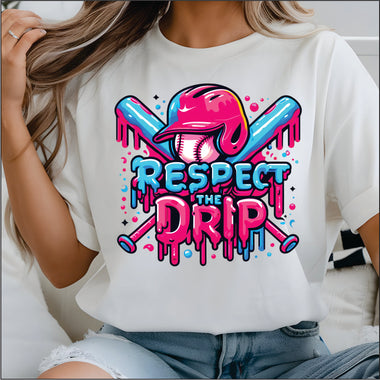 Respect the Drip Baseball DTF Transfer