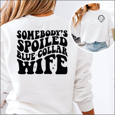 Somebody's spoiled blue collar wife front and back DTF Transfer