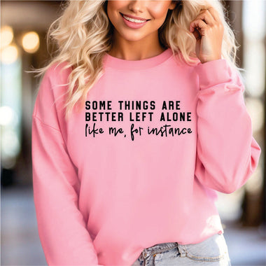 Some Things are Better Left Alone Like me