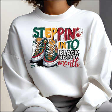 Steppin in to Black History DTF Transfer
