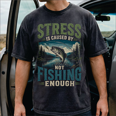 Stress is Caused by Not Fishing Enough DTF Transfer
