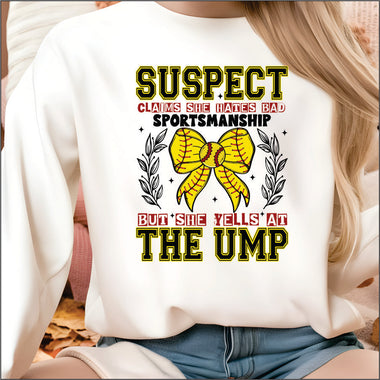 Suspect Claim she Hates Bad Sportsmanship Softball DTF Transfer