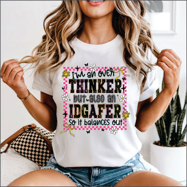 Overthinker but Also IDGAF