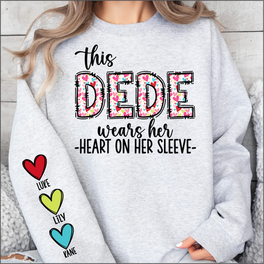 Custom This Dede Wears her Heart on her Sleeve DTF Transfer