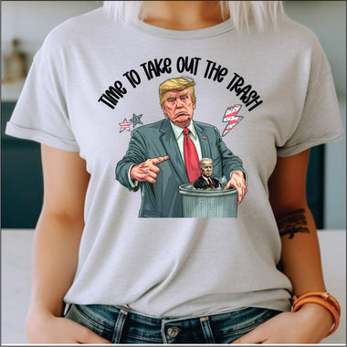 Time to Take Out the Trash political DTF Transfer