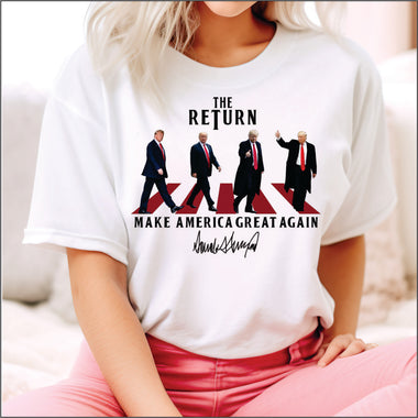 The Return Make America Great Again DTF Transfer