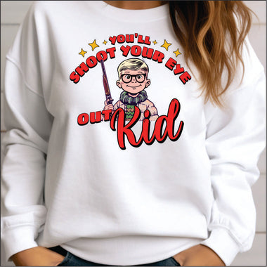 You'll Shoot your Eye Out Kid DTF Transfer