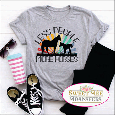 Less People More Horses DTF Transfer