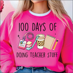 100 Days of Doing Teacher Stuff DTF Transfer