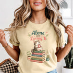 Alone and Loving It DTF Transfer