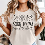 Born to Yap Forced to Chart DTF Transfer