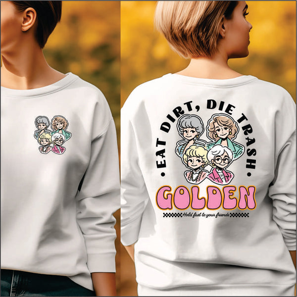 Golden Eat Dirt Die Trash DTF Transfer – Sweet Tee Transfers