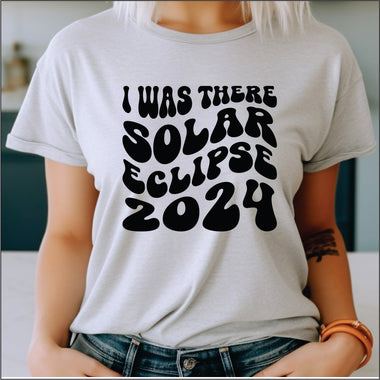 I Was There Solar Eclipse of 2024 DTF Transfer