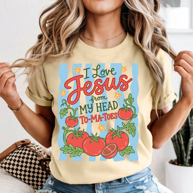 I Love Jesus from my Head Tomatoes DTF Transfer