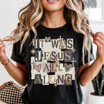 It Was Jesus All Alone DTF Transfer