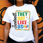 Juneteenth They Not Like Us