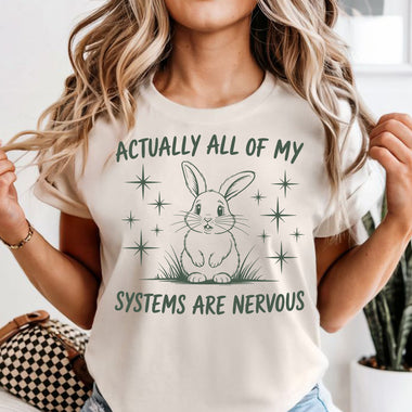 Actually All of my Systems are Nervous DTF Transfer