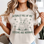 Actually All of my Systems are Nervous DTF Transfer