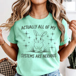 Actually All of my Systems are Nervous DTF Transfer