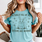 Actually All of my Systems are Nervous DTF Transfer