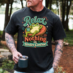 Relax Nothing is Under Control DTF Transfer