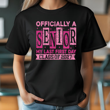 Officially a Senior, My Last First Day Pink DTF Transfer