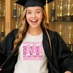 Officially a Senior, My Last First Day Pink DTF Transfer