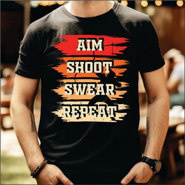 Aim Shoot Swear Repeat DTF Transfer