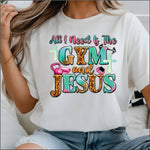 All I need is Jesus and the Gym