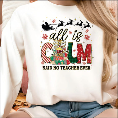 All is Calm said No Teacher Ever DTF Transfer