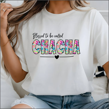Blessed to be Called Cha Cha DTF Transfer