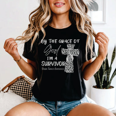 By the Grace of God I am A Survivor Brain Cancer