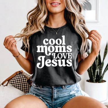 Cool Moms Love Jesus