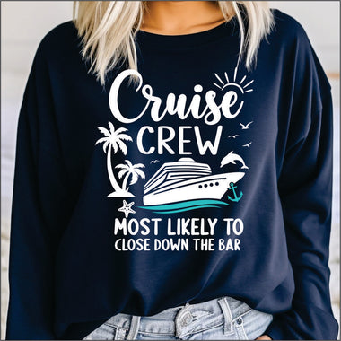 Cruise Crew Most Likely to Have a Close Down the Bar DTF Transfer