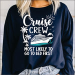 Cruise Crew Most Likely to Go to Bed First DTF Transfer