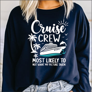 Cruise Crew Most Likely to Not Want my Pic Taken DTF Transfer