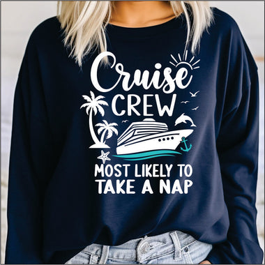 Cruise Crew Most Likely to Take a Nap DTF Transfer