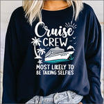 Cruise Crew Most Likely to Be Taking Selfies DTF Transfer