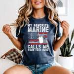 Custom My Favorite Marine Calls Me - your name or title