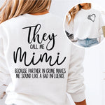 Custom They call me - Because Partner in Crime