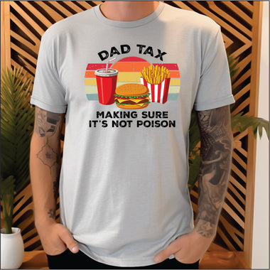 DAD TAX making sure it's not poison