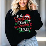 Dear Santa Its My Coworkers Fault white