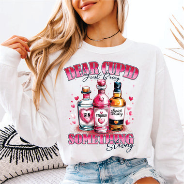 Dear Cupid Bring Something Strong
