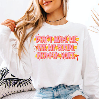 Don't Make Me Use My Social Worker Voice