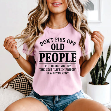 Don't Piss off Old People